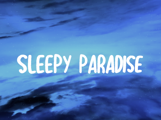 Sleepy Paradise