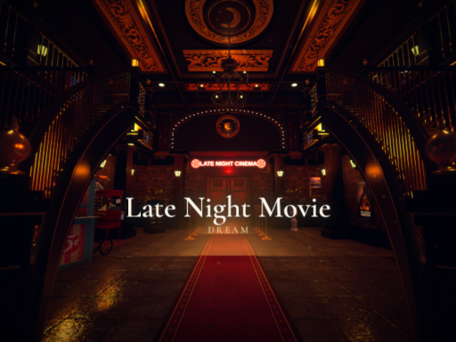 Late Night Movie DREAM - 真夜中の映画・夢