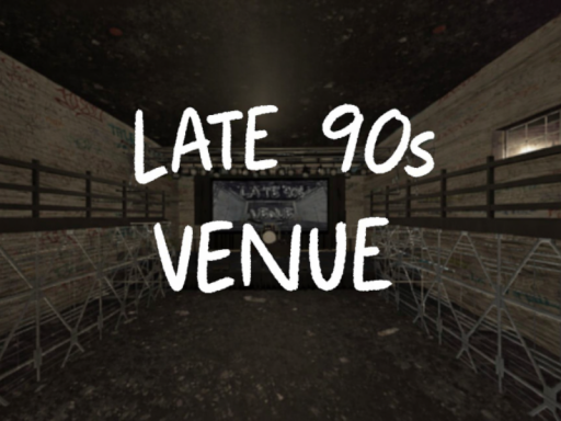 LATE NIGHT AT A LATE 90S VENUE