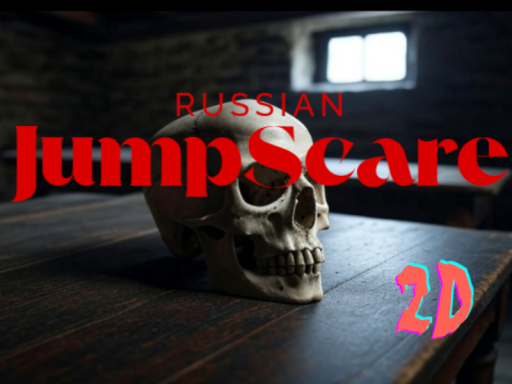 RussianJumpScare ~ロシアンジャンプスケア~ 2D