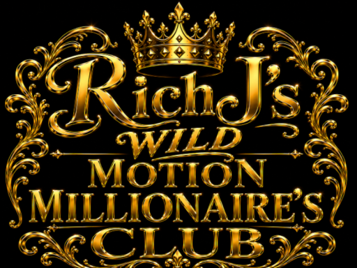 Richj's Wild Motion Millionaire Club