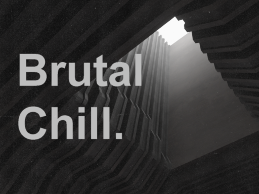 Brutal Chill