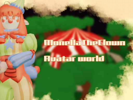 MonellaTheClown's Avatar World