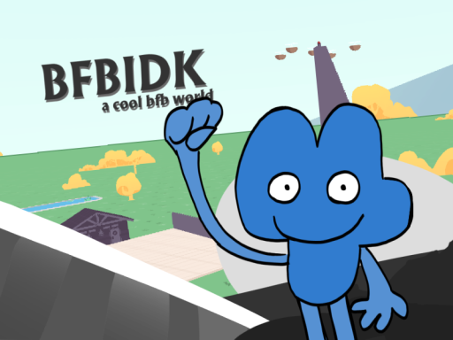 （ARCHIVE） BFBIDK ; A BFDI WORLD ․