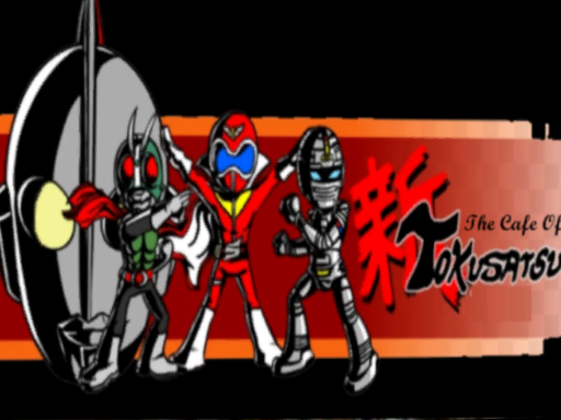 The Cafe Of Tokusatsu