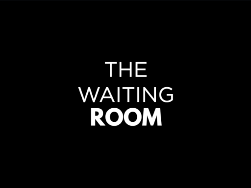 THE WAITING ROOM