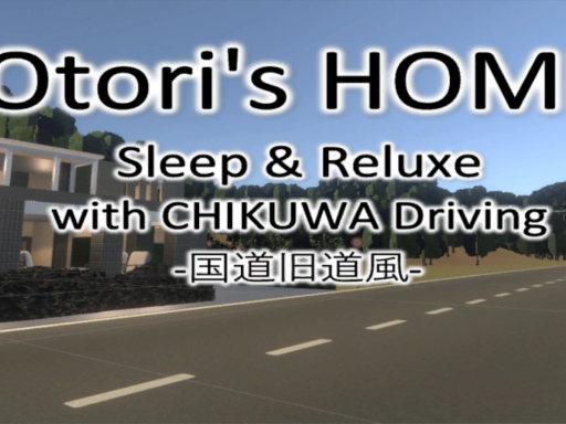 Otori'sHOME with Driving