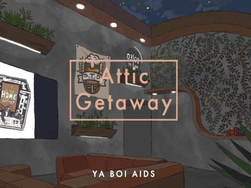 Attic Getaway