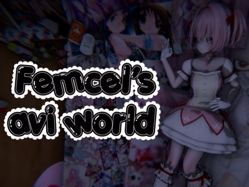 Femcels avi world （ NEW AVIǃ）