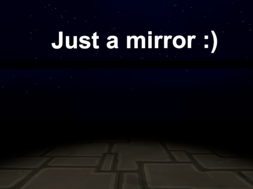 Just a mirror