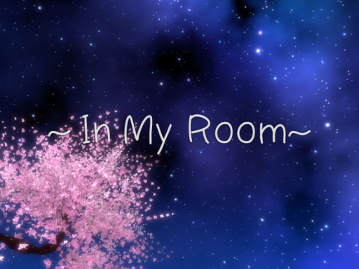 In my room