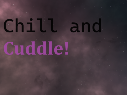 Chill and Cuddle