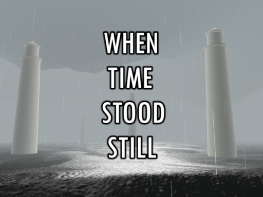 When Time Stood Still