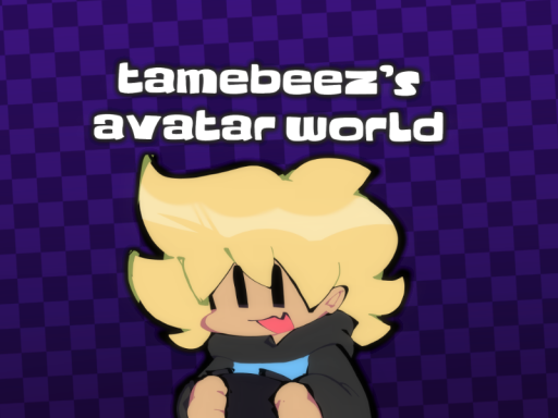 TameBeeZ's Avatar World
