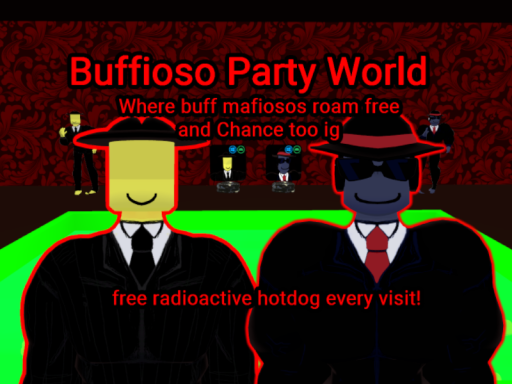 Buffioso Party World - Chance is there too ig
