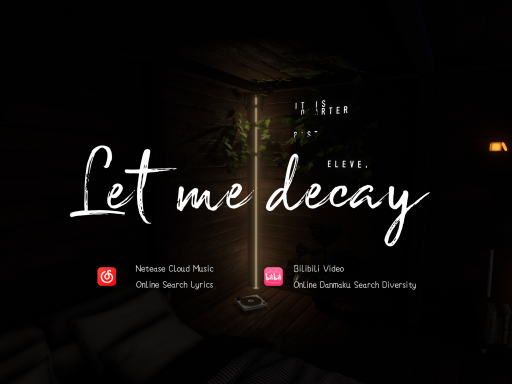 Let me decay