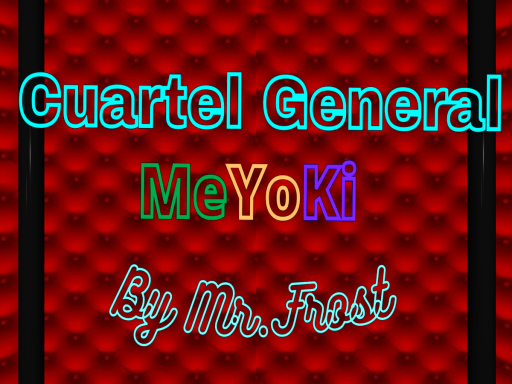 Cuartel General MeYoKi