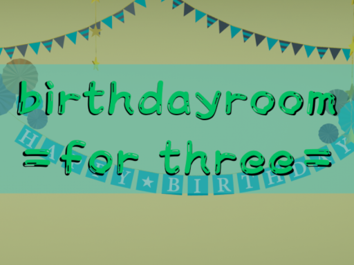 birthdayroom＝for three＝