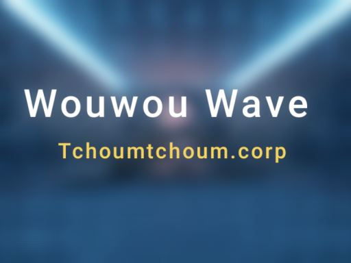 Wouwou Wave