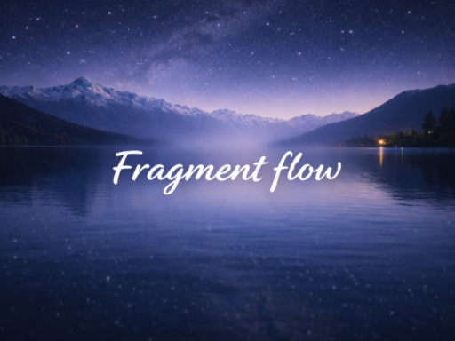 Fragment flow