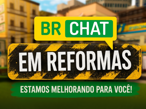 BRCHAT BRASIL - EM REFORMAS