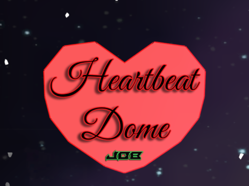 Heartbeat Dome