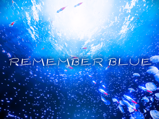 【For Three】Remember Blue