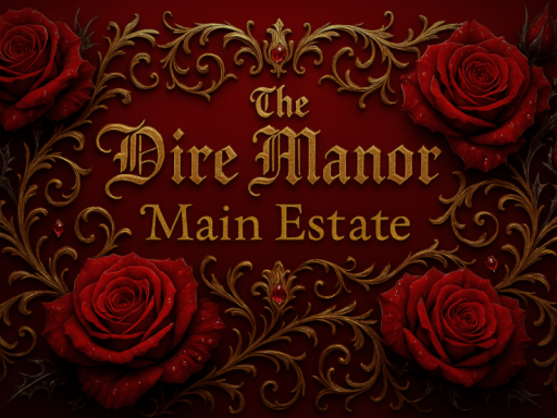 The Dire Manor ˸ Main Estate
