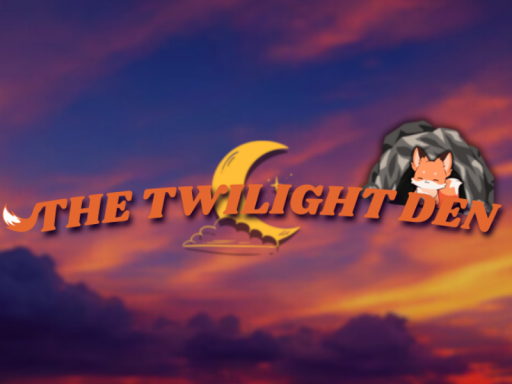 Twilight Den