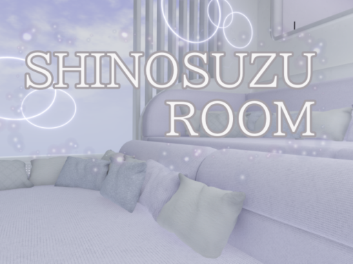 SHINOSUZU ROOM
