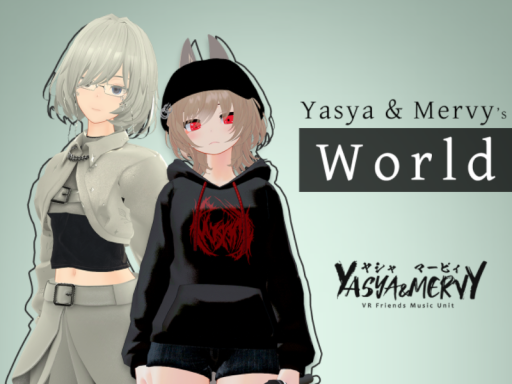 Yasya＆Mervy's World