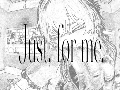 Just‚ for me․