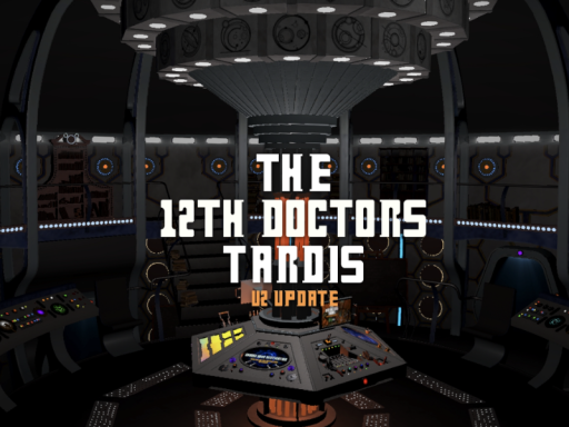 The 12th Doctors TARDIS - V2 UPDATE