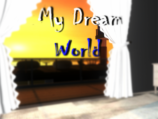 my dream world