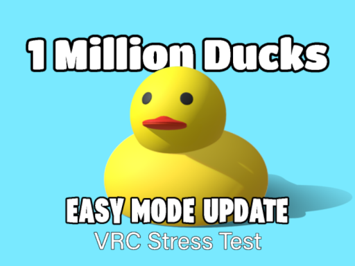 1 Million Ducks （Stress Test and Chill）