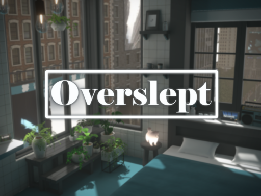Overslept