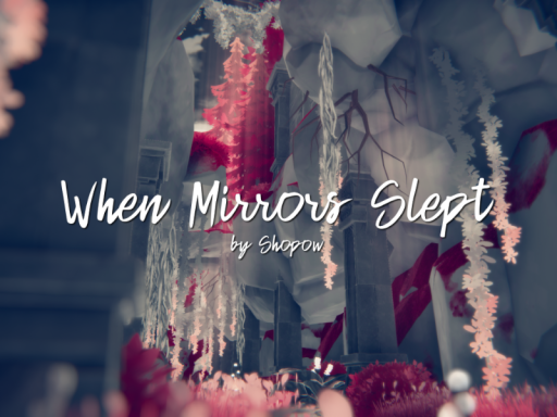 When Mirrors Slept - ［Project˸ INSPIRATIO］