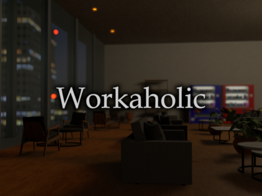 Workaholic