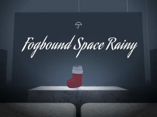 Fogbound Space Rainy