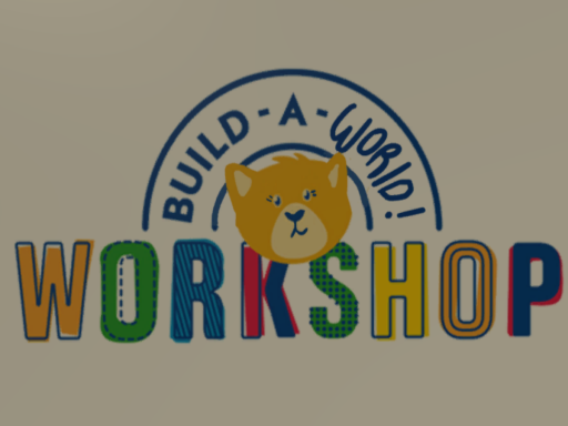 Build a world workshop