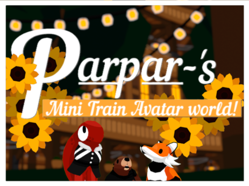 -Parpar-'s Mini Train avatar worldǃ