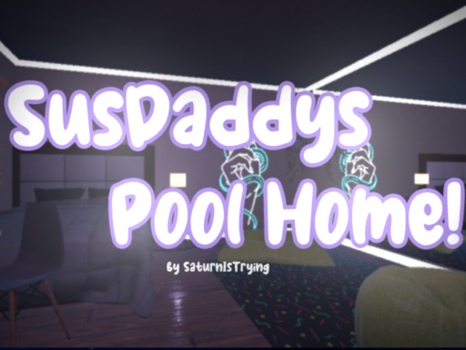SusDaddys Pool Homeǃ