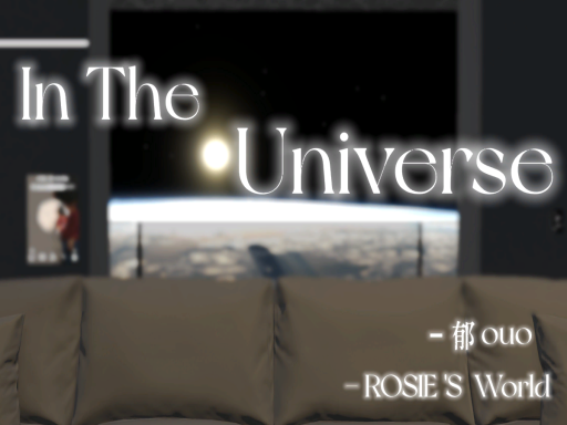 In The Universe- ROSIE