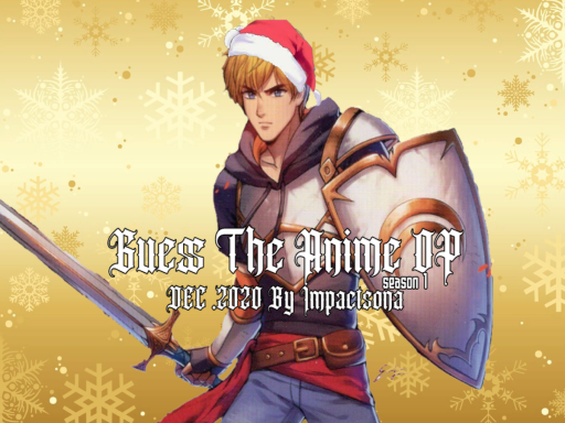 Guess The Anime OP ｜ Dec․2020