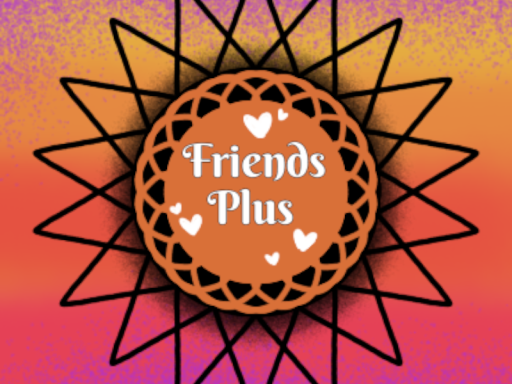 Friends Plus Home