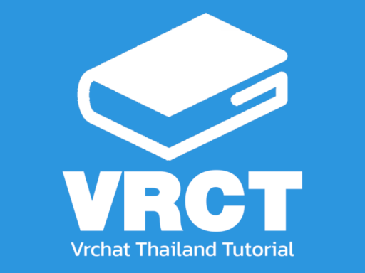 VRchat Thailand Tutorial （VRCT）