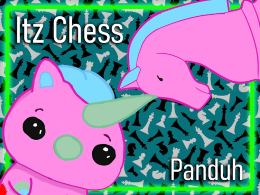 Itz Chessǃ