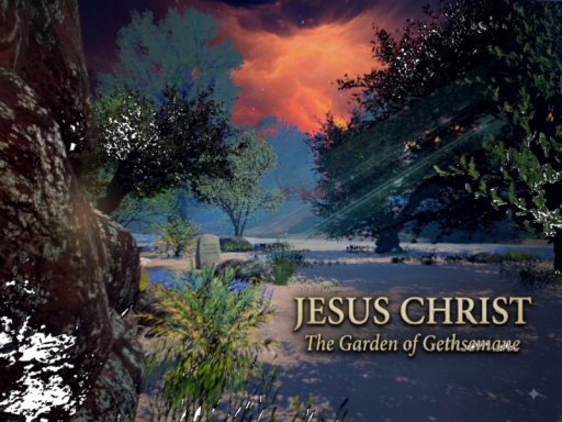Jesus Christ 6 - The Garden of Gethsemane