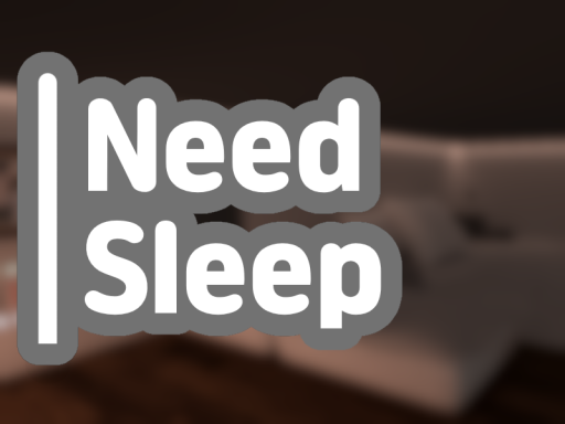 I Need Sleep