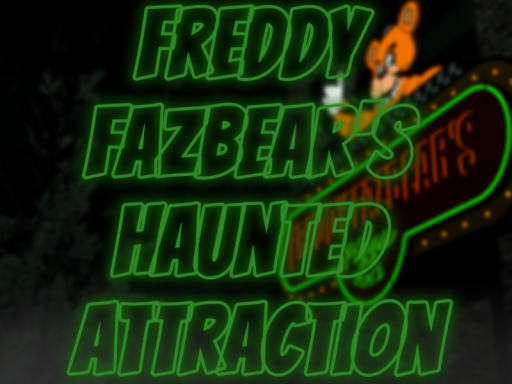 Freddy Fazbear's Haunted Attraction